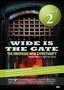 Wide is the Gate-Volume 2