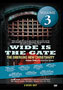 Wide is the Gate-Volume 3